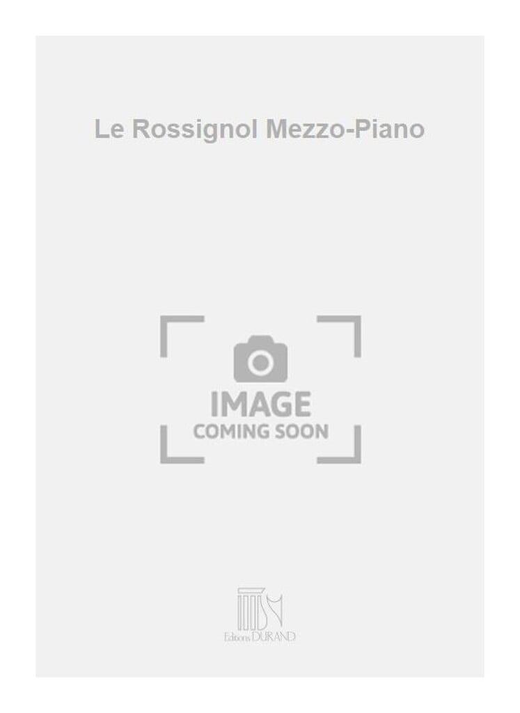 Le Rossignol Mezzo-Piano